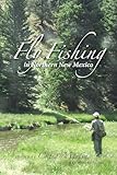 Fly Fishing in Northern New Mexico