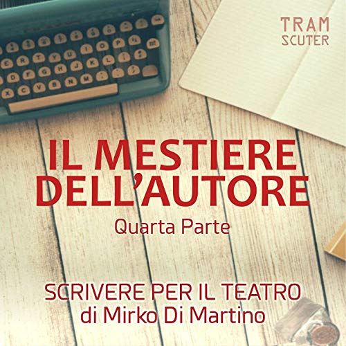 il mestiere dell'autore - quarta parte