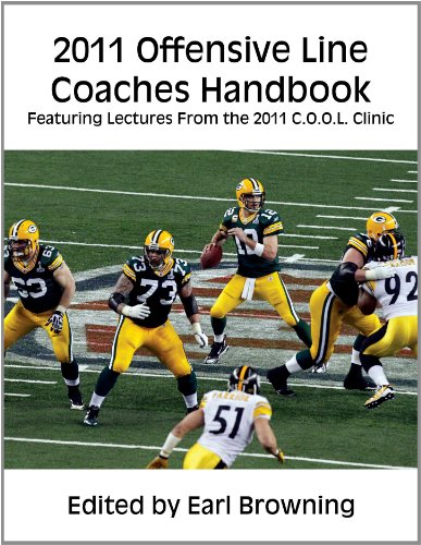 2011 Offensive Line Coaches Handbook: Featuring Lectures From the 2011 C.O.O.L. Clinic