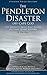 The Pendleton Disaster Off Cape Cod: The Greatest Small Boat Rescue in Coast Guard History (Updated)