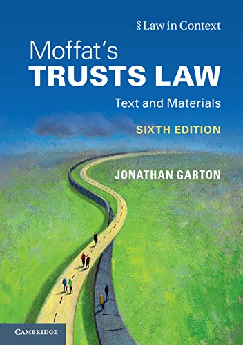 Moffat's Trusts Law 6th Edition 6th Edition: Text and Materials (Law in Context)