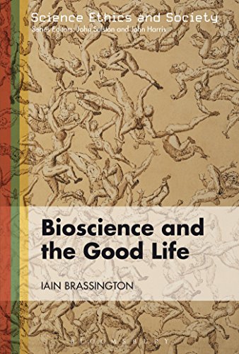 Bioscience and the Good Life view 2