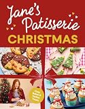 Jane’s Patisserie Christmas: Cosy Bakes & Festive Treats