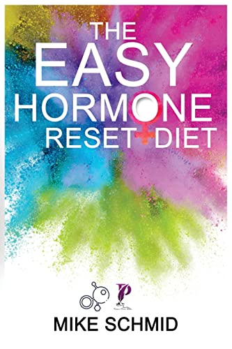 The Easy Hormone Reset Diet: Lose Weight Quickly by Balancing Your Metabolism. 7 Basic Hormone Diet Strategies And Meal Planning.