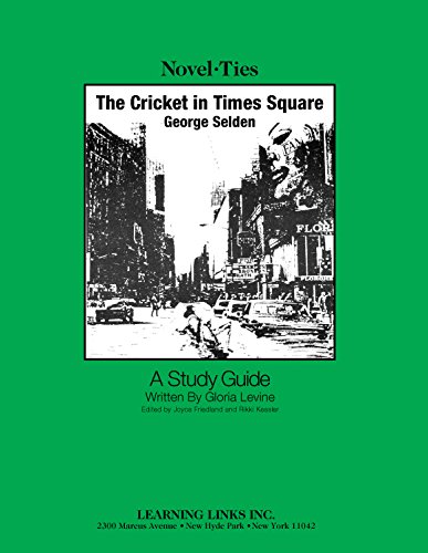 Cricket in Times Square: Novel-Ties Study Guide
