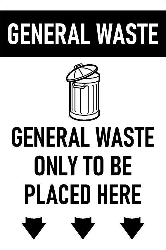 General waste only to be placed here - 1mm flexible Plastic sign (300mm x 200mm)