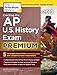 Cracking the AP U.S. History Exam 2019, Premium Edition: 5 Practice Tests + Complete Content Review (College Test Preparation)