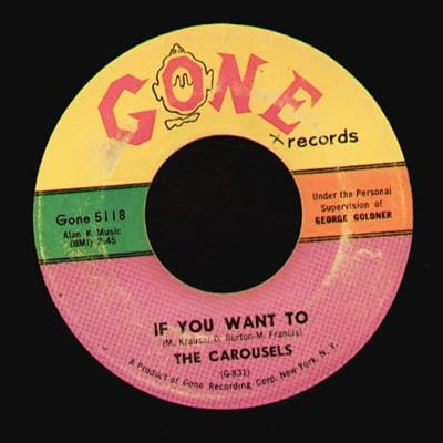 The Carousels: If You Want To / Pretty Little Thing - Gone Records - 7'' - USA