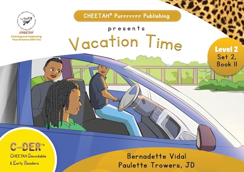C-DER (CHEETAH Decodable Early Readers, Set 2, Book 11, Vacation TIme