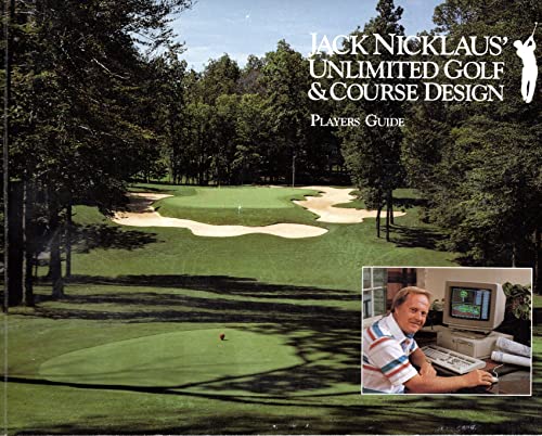 JACK NICKLAUS' UNLIMITED GOLF & COURSE DESIGN P... B000FDWDHU Book Cover