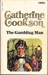 The Gambling Man Catherine Cookson Storyline