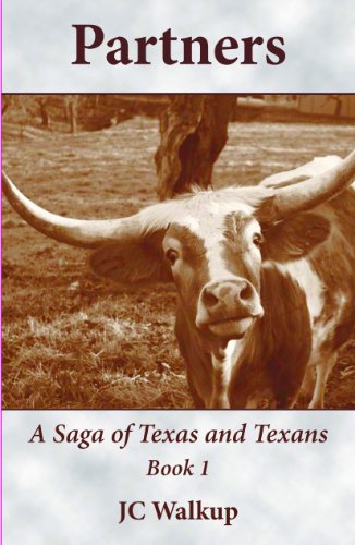 Partners: A Saga of Texas and Texans (Book 1)