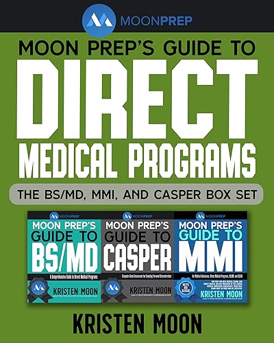 Moon Prep’s Guide to Direct Medical Programs: The BS/MD, MMI, and Casper Box Set