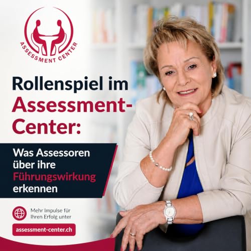 #134 - Was Assessoren &uuml;ber Ihre F&uuml;hrungswirkung erkennen