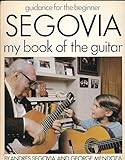 Segovia: My Book of the Guitar