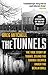 Produktbild The Tunnels: The True Story of Tunnel 29 and the Daring Escapes Under the Berlin Wall