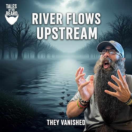 The River That Flows Upstream: Crowford's Unsolved Mystery | Tales of the Beard cover art