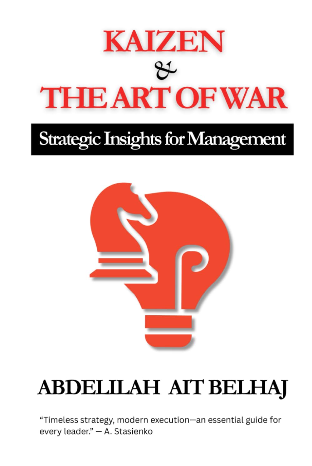 Kaizen & The Art of War: Strategic Insights for Management Mastery