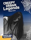 Creepy Urban Legends (Ghosts and Hauntings) (Bright Idea Books: Ghosts and Hauntings)