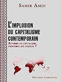 L\'implosion du capitalisme contemporain (Alter développement) (French Edition)