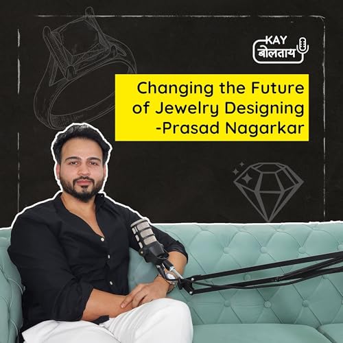 Jewelry Designer | Lamborghini | Supercars | Prasad Nagarkar | Marathi Podcast | Kay Boltaay