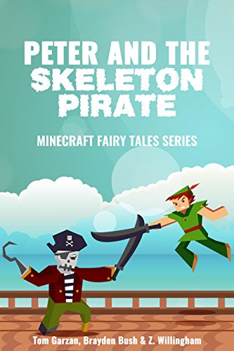 MINECRAFT: Peter and the Skeleton Pirate (Book 3) (minecraft diaries, minecraft books for kids,...