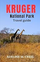 Kruger National Park Travel guide: A comprehensive pocket guidebook to experiencing Wildlife and safari like a local B0D9LVBLDP Book Cover