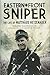 Eastern Front Sniper: The Life of Matthäus Hetzenauer (Greenhill Sniper Library)