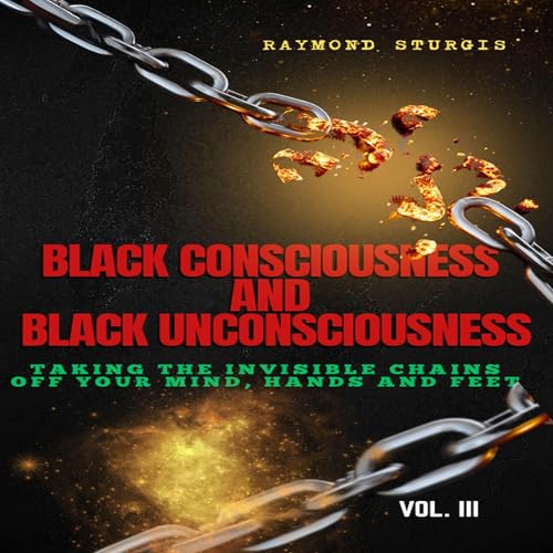 Listen to Black Consciousness and Black Unconsciousness by Raymond Sturgis episode artwork