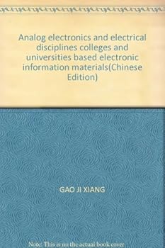 Analog electronics and electrical disciplines colleges and universities based electronic information materials(Chinese Edition)