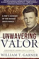 Unwavering Valor: A Pow's Account of the Bataan Death March 1462116035 Book Cover