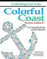Coloring for Life: Colorful Coast Bonus Edition: A Colorful Day at the Beach 0997499621 Book Cover