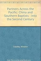 Partners Across the Pacific: China and Southern Baptists : Into the Second Century 0805463410 Book Cover