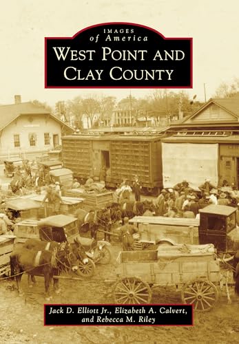 West Point and Clay County (Images of America)