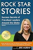 Rock Star Stories: Success Secrets of Preschool Leaders Around the Globe (Volume)