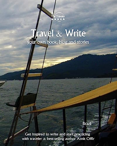Travel & Write Your Own Book, Blog and Stories - Brazil: Get Inspired to Write and Start Practicing (Write & Travel)