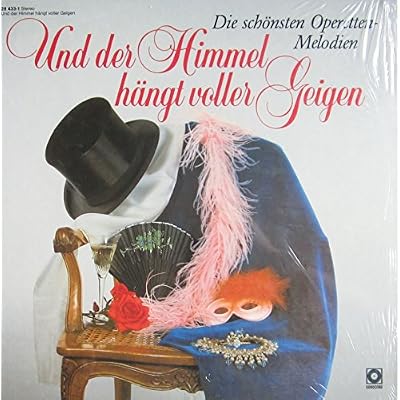 Und der Himmel hängt voller Geigen - Die schönsten Operetten-Melodien