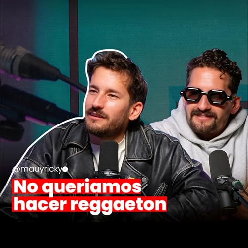 Mau y Ricky: La historia detr&aacute;s de &ldquo;Sin Pijama&rdquo; y el salto del duo al reggaet&oacute;n