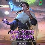 Cover of Dark Matter Ascension, Book 1