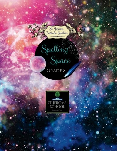 Spelling Space Grade 8 (St. Jerome Catholic Spellers)
