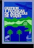 Gestión y técnicas de agencias de viajes: 1 (Gestión turística)