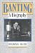 Banting: A Biography