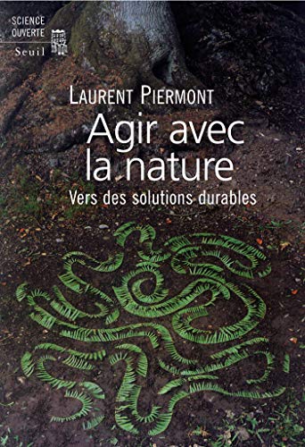 Télécharger Agir avec la nature . Vers des solutions durables (SCIENCE OUVERTE) PDF