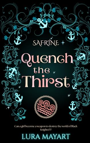Safrine - Quench The Thirst: (Tik Tok Made Me Buy It - Teen & Young Adult Romance Fantasy): 1