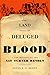 The Land Shall Be Deluged in Blood: A New History of the Nat Turner Revolt