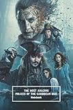  The Most Amazing Pirates of the Caribbean Quiz Notebook: Notebook Journal Diary/ Lined - Size 6x9 Inches 100 Pages