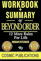 Workbook and Summary: Beyond Order: 12 More Rules For Life By Jordan Peterson B08YHWPZZS Book Cover
