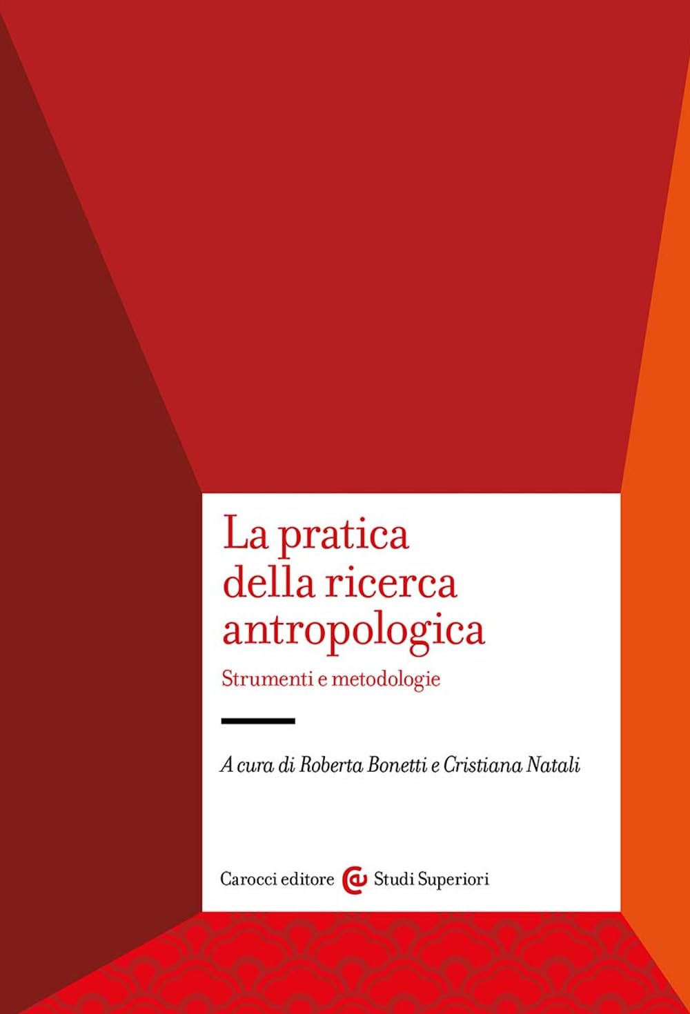 La Pratica Della Ricerca Antropologica. Strumenti E Metodologie - 4