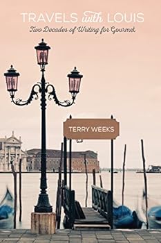 Paperback Travels with Louis (Two Decades of Writing for Gourmet) Book