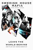 leave vergangenheit  Leave The World Behind - Swedish House Mafia [OV]
